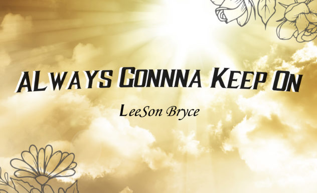 Always Gonna Keep On - LeeSon Bryce