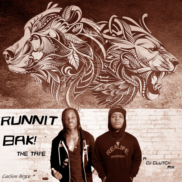 Runnit Bak - The Tape LeeSon Bryce
