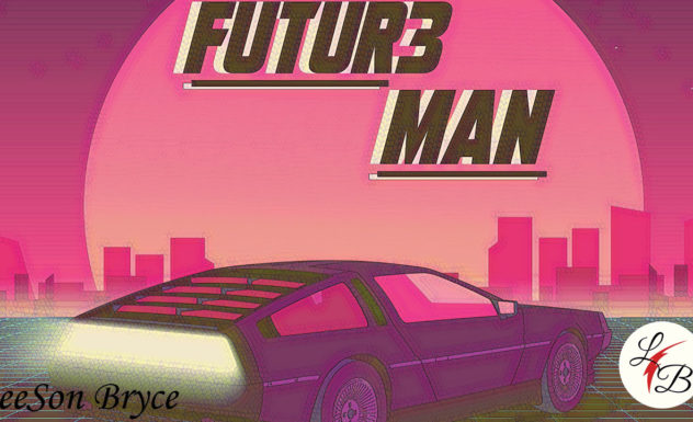 FUTURE MAN - LeeSon Bryce