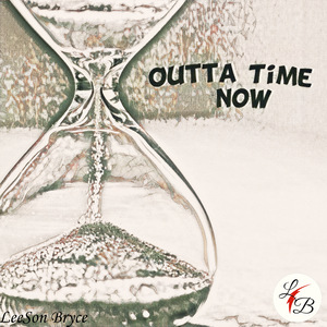 Outta Time Now - LeeSon Bryce